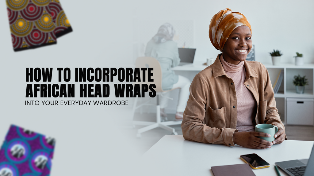 How To Incorporate African Head Scarves In Your Everyday Wardrobe